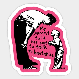 My Mommy Told Me Sticker